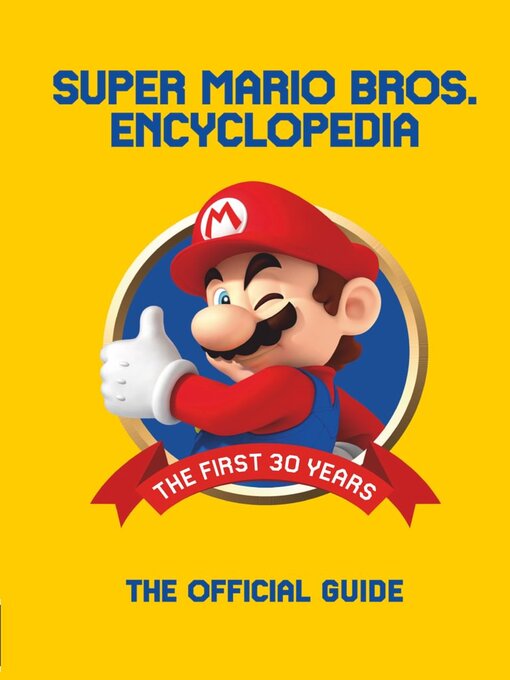 Title details for Super Mario Encyclopedia by Nintendo - Available